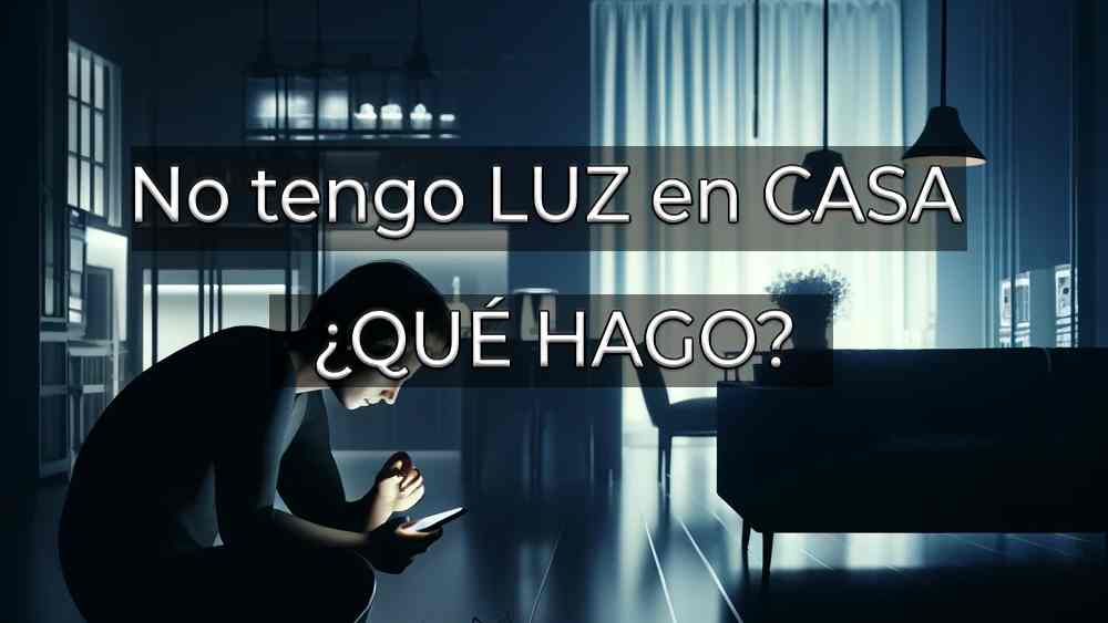 No tengo luz en casa. ¿a quién llamo?